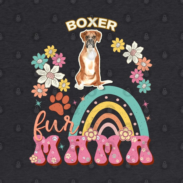Boxer Fur Mama, Boxer For Dog Mom, Dog Mother, Dog Mama And Dog Owners by StudioElla